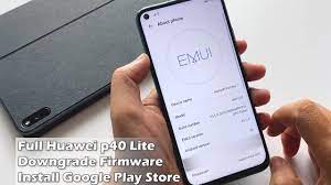 Full Huawei P40 Lite Downgrade Firmware Install Google Play Store With Usb Youtube