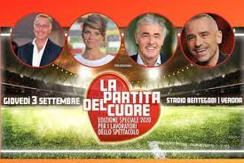 In diretta dallo stadio bentegodi di verona chi vincerà la partita del cuore? La Partita Del Cuore 2020 Partecipanti Squadre Orario E Streaming