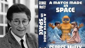 Book Review: “A Match Made In Space,” by George McFly [Back to the Future] 