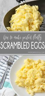 How To Make Perfect Fluffy Scrambled Eggs My Mommy Style Recipe Fluffy Scrambled Eggs Scrambled Eggs With Cheese Scrambled Eggs Recipe