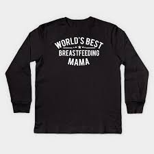 Funny Breastfeeding Gift Nursing Mama Worlds Best Worlds Best Breastfeeding Mama By Dittomerch
