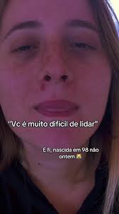 Vao Dizer Que Voce E Dificil De Lidar