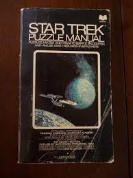 Maybe you would like to learn more about one of these? Star Trek Puzzle Manual Puzzles Mazes And Trivia To Baffle Enlighten And Amuse Star Trek Fans Everywhere By Razzi Captain James G Mass Market Paperback 1978 Gargoyle Books Ioba