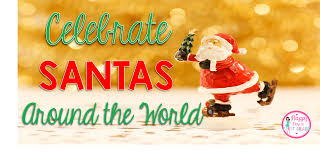 Santas Around The World Happy Days In First Grade Photos of santa and his helpers from around the world. santas around the world happy days in