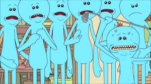 Résultat de recherche d'images pour "meeseeks shits getting.weird"