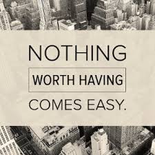 As you pay down your mortgage, your net worth grows (assuming your home value stays the same or increases). Nothing Worth Having Comes Easy Quote Popsugar Smart Living
