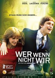 Ein schönder deutschpop song mit viel wahrheit: Wer Wenn Nicht Wir 2011 Imdb