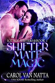 All time favorite romance books. Shifter Mate Magic Ice Age Shifters 1 By Carol Van Natta