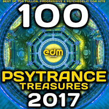 Psy Trance Treasures 2017 100 Best Of Top Full On