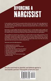 Read everything you can about narcissism. Divorcing A Narcissist The Ultimate Guide To Divorce And Heal From A Narcissist How To Recovery Quickly From Emotional And Physical Abuse And To Deal With Co Parenting 9781801117722 Amazon Com Books