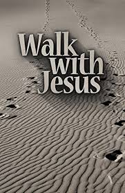 Image result for images Walking with Jesus, Walking everyday, Walking all the way Walking with Jesus, Walking with Jesus along