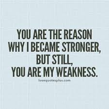 You Are The Reason Why I Became Stronger Love Quotes Plus Be Yourself Quotes Love Yourself Quotes Inspirational Quotes