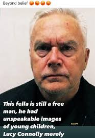 Beyond belief This fella is still a free man he had unspeakable images of  young children, Lucy Connolly merely EssexPR EssexPR