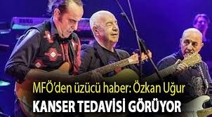 Mfö özkan uğur'un kanser tedavisi gördüğü haberi üzüntü yarattı. Mfo Den Uzucu Haber Ozkan Ugur Kanser Tedavisi Goruyor Gundem Can Haber
