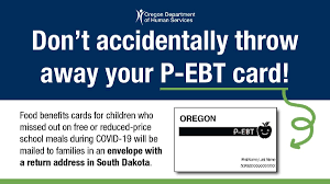 Help and guidance on getting food stamps benefits Oregon Department Of Human Services Pandemic Ebt P Ebt Is Coming Starting July 22 P Ebt Food Benefits Will Be Issued To Families Whose Children Did Not Have Access To Free Or Reduced Price