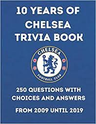 Here's our final round of ten movie trivia questions 2000s! 10 Years Of Chelsea Trivia Book 250 Questions With Choices And Answers From 2009 Until 2019 Test Your Knowledge With 250 Fun And Challanging Quizzes About The Blues In The Last Decade