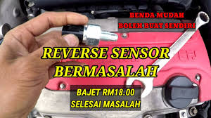 Check spelling or type a new query. Reverse Sensor Tak Berfungsi Lampu Reverse Tak Menyala Change Reverse Sensor Proton Youtube