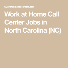 Work At Home Call Center Jobs In North Carolina Nc Call Center Jobs In North Carolina Job