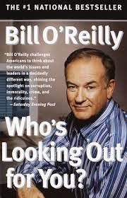 See if your friends have read any of bill oreilly's books. Who S Looking Out For You By Bill O Reilly 9780767913805 Penguinrandomhouse Com Books