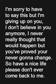 I Feel Like Giving Up On Us Quotes Google Search Words Relationship Quotes Breakup Quotes Quotes About Moving On