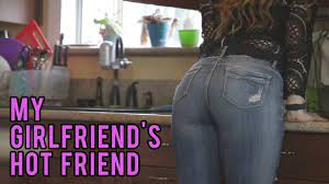 Girlfriends hot friend