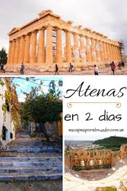 Guia De 2 Dias En Atenas Viajes Por Grecia Escapes Por El Mundo Athens European Destination Travel Travel Around The World