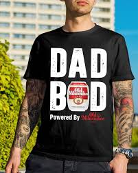 Dad Bod Powered By Old Milwaukee Beer Shirt Hoodie Sweater Beer Shirts Light Shirt Lime Shirt