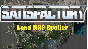 And then post those detailed imag. Satisfactory Satisfactorygame Spoiler Alert Land Map Youtube