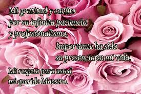 Lo que el maestro es, es más importante que lo que enseña. Dedicatorias Para Maestros