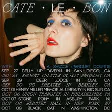 Cate Le Bon Tour ⛓️ US On sale ⛓️ Friday, August 5th at 10am local time  Support⛓️A. Savage (Parquet Courts) Tickets⛓️ http://www.catelebon.com/live  In an attempt to make the shows more accessible to