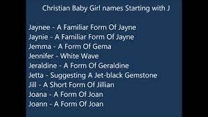 • in this video, we are featuring christian names starts in j with meaning and pronunciation. Christian Baby Girl Names J Youtube