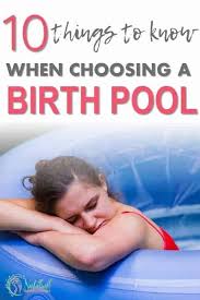 10 Things You Need To Consider When Choosing A Home Birth Pool Birth Pool Home Birth Water Birth