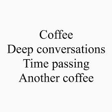 Shared By Bellisooma Find Images And Videos About Tumblr Quote And Coffee On We Heart It The App To Conversation Quotes Coffee Conversations Coffee Quotes
