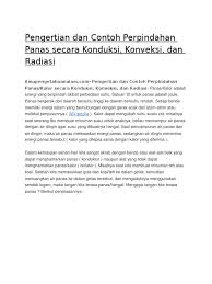 Perpindahan panas bisa melalui beberapa cara yaitu konduksi, konveksi dan radiasi. Pengertian Dan Contoh Perpindahan Panas Secara Konduksi