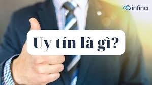 Uy tín là gì? Đặc điểm của những người thể hiện sự uy tín ra sao?