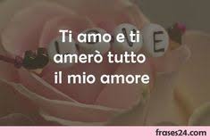 Frases De Amor En Italiano Traducidas Al Espanol En 2020 Frases Frases Cortas En Italiano Frases En Italiano