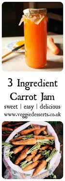 Carrot Jam Recipe 3 Ingredients Recipe Jam Recipes Carrot Jam Recipe Recipes