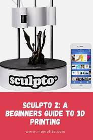 Sculpto 2 A Beginner S Guide To 3d Printing Mom Elite