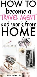 How I Became A Travel Agent And Work From Home Travel Agent Become A Travel Agent Photography Jobs