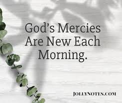 The steadfast love of the lord never ceases; God S Mercies Are New Each Morning 7 Encouraging Bible Verses Scripture Quotes God S Mercies Are New Each Day Daily Bible Verse Blog