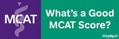 what is a good mcat score magoosh mcat blog