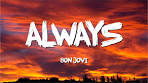 Always - Bon Jovi (Lyrics) - YouTube