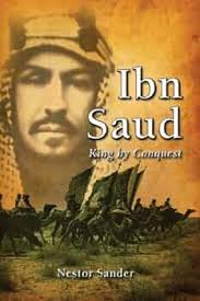 Ibn Saud: King by Conquest See more