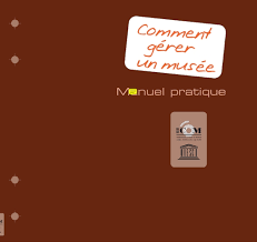 Comment Gerer Un Musee Manuel Pratique Unesco Digital Library