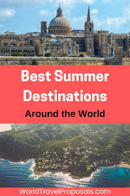 Best Summer Destinations For Vacation In 2020 Best Summer Holiday Destinations Travel Holiday Destinations Europe