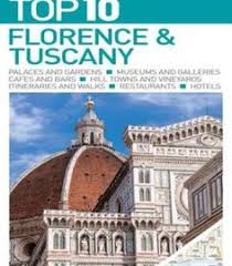 Top 10 Florence And Tuscany Dk Eyewitness Top 10 Travel Guides Pdf Eyewitness Travel Guides Travel Travel Guides