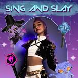 Sing & Slay