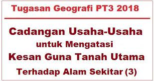 Memupuk sikap masyarakat adalah langkah yang penting, dengan pelbagai cara dapat dijalankan seperti mengadakan kempen cintai alam sekeliling. Cadangan Usaha Usaha Untuk Mengatasi Kesan Guna Tanah 3 Kerja Lapangan Geografi Tingkatan 3 Bumi Gemilang