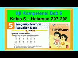 Matematika kelas 4 sd kurikulum 2013 revisi 2018 terbaru shopee. Uji Kompetensi Pengumpulan Data Hal 207 Senang Belajar Matematika Kelas 5 Bab 5 Youtube