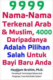 Facebook is showing information to help you better understand the purpose of a page. 9999 Nama Nama Terkenal Arab Muslim 4000 Daripadanya Adalah Pilihan Salah Untuk Bayi Baru Anda 9999 Nama Nama Terkenal Arab Muslim 4000 Salah Untuk Bayi Baru Anda Malay Edition Ibrahim Haytham 9781532703799 Amazon Com